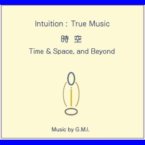 画像: Intuition : True Music 時空
